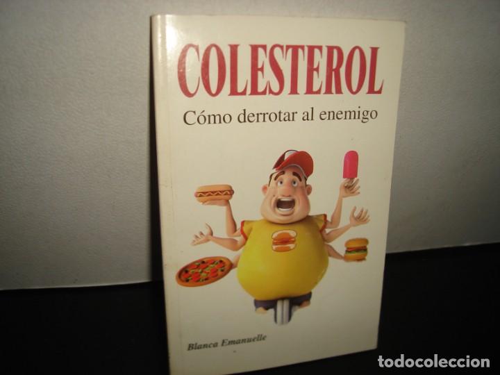 Gebrauchte B&uuml;cher: 39- COLESTEROL, C&Oacute;MO DERROTAR AL ENEMIGO - BLANCA EMMANUELLE
