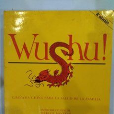 Libros de segunda mano: WUSHU! GIMNASIA CHINA PARA LA SALUD DE LA FAMILIA