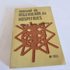 Libros de segunda mano: MANUAL DE INGENIERÍA DE HOSPITALES 1976 - AMERICAN HOSPITAL ASSOCIATION - LIMUSA