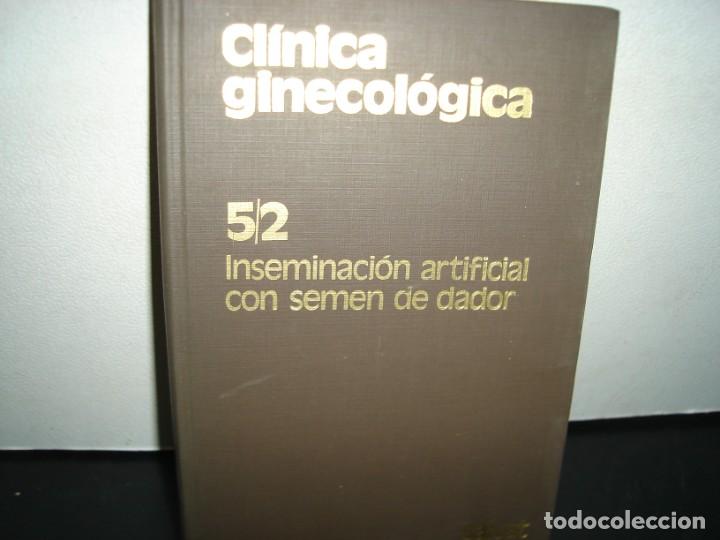 Libri di seconda mano: 40- CL&Iacute;NICA GINECOL&Oacute;GICA 5/2 INSEMINACI&Oacute;N ARTIFICIAL CON SEMEN DE DADOR