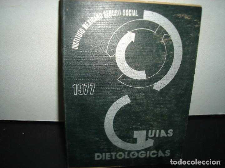 Libri di seconda mano: 40- GU&Iacute;AS DIETOL&Oacute;GICAS - INSTITUTO MEXICANO DEL SEGURO SOCIAL