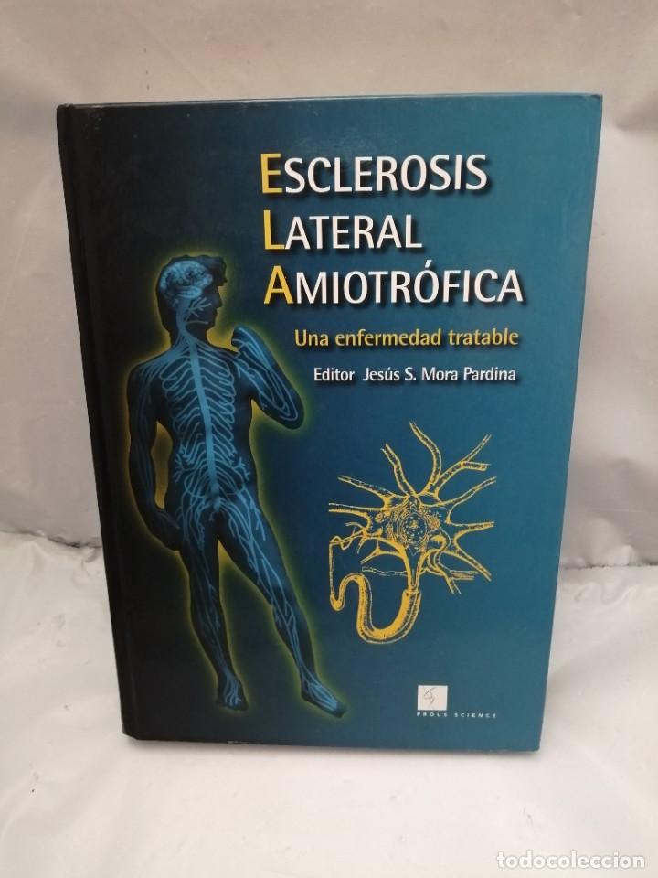 Second hand books: ESCLEROSIS LATERAL AMIOTR&Oacute;FICA: UNA ENFERMEDAD TRATABLE