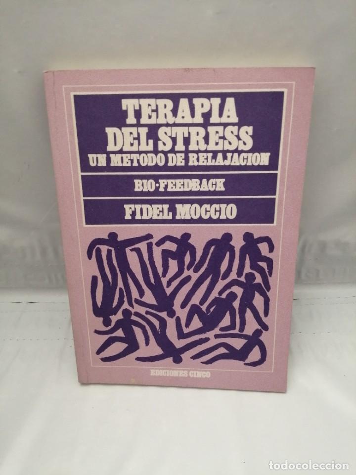 Second hand books: TERAPIA DEL STRESS: UN M&Eacute;TODO DE RELAJACI&Oacute;N. BIO-FEEDBACK