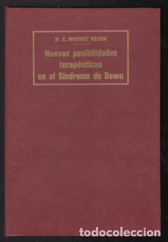 Libros de segunda mano: MARTINEZ ROLDAN, C: NUEVAS POSIBILIDADES TERAPEUTICAS EN EL SINDROME DE DOWN