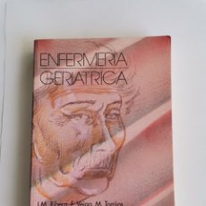 Libros de segunda mano: ENFERMERÍA GERIÁTRICA J. M. RIBERA F. VEIGA 1991. Lote 359881020
