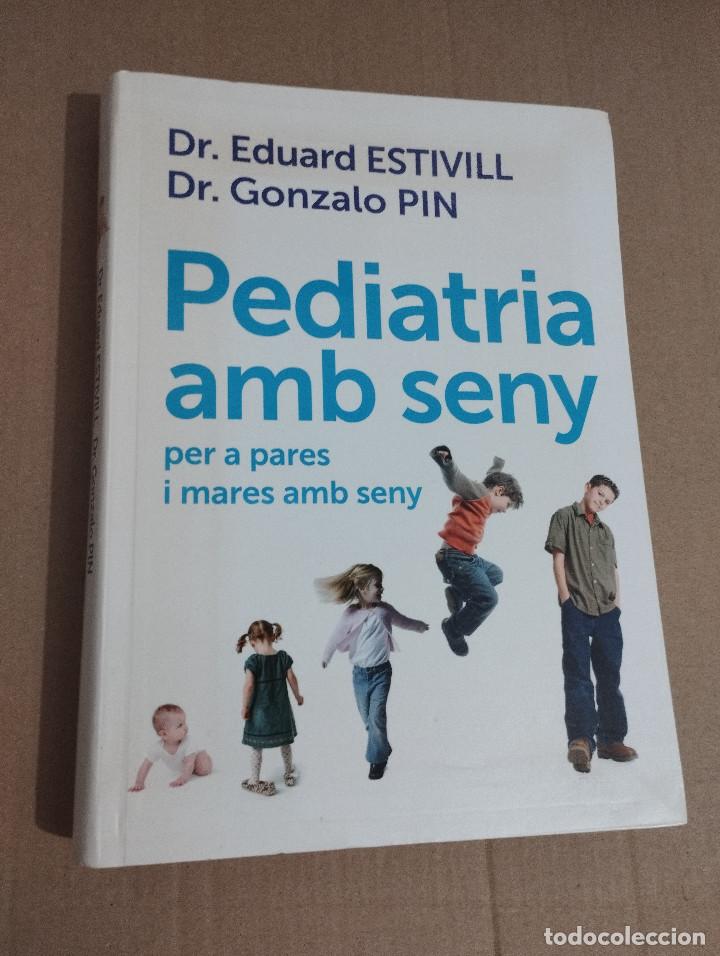 Gebrauchte B&uuml;cher: PEDIATRIA AMB SENY PER A PARES I MARES AMB SENY (DR. EDUARDO ESTIVILL / DR. GONZALO PIN)
