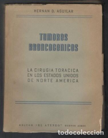 Libros de segunda mano: AGUILAR, Hern&aacute;n D: TUMORES BRONCOGENICOS.