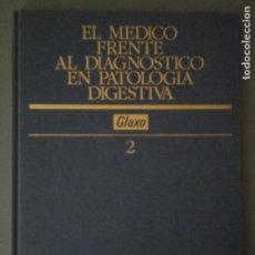 Libros de segunda mano: B - EL MEDICO FRENTE AL DIAGNOSTICO EN PATOLOGIA DIGESTIVA - 2 - GLAXO - ANCORA 1996. Lote 362294155