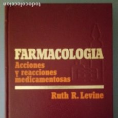 Libros de segunda mano: B - FARMACOLOGIA - ACCIONES Y REACCIONES MEDICAMENTOSAS - RUTH R LEVINE - EDIT. SALVAT 1982. Lote 362294950