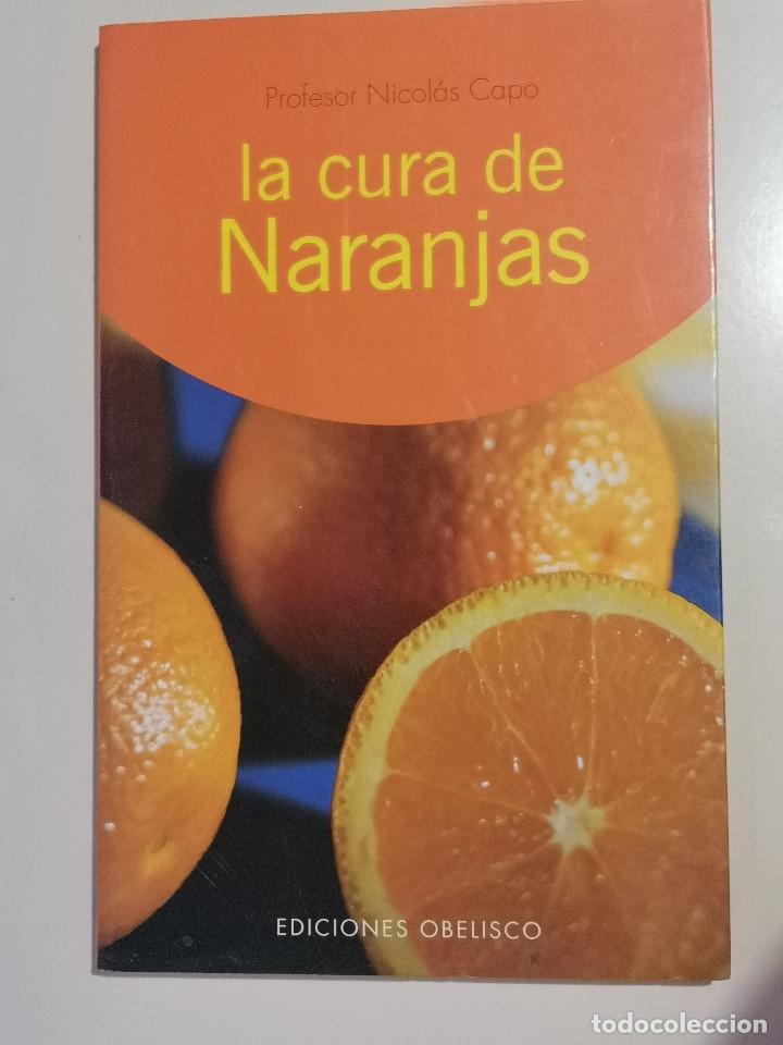 Libros de segunda mano: LIBRO - LA CURA DE NARANJAS - del Profesor Nicol&aacute;s Capo - Foto 1