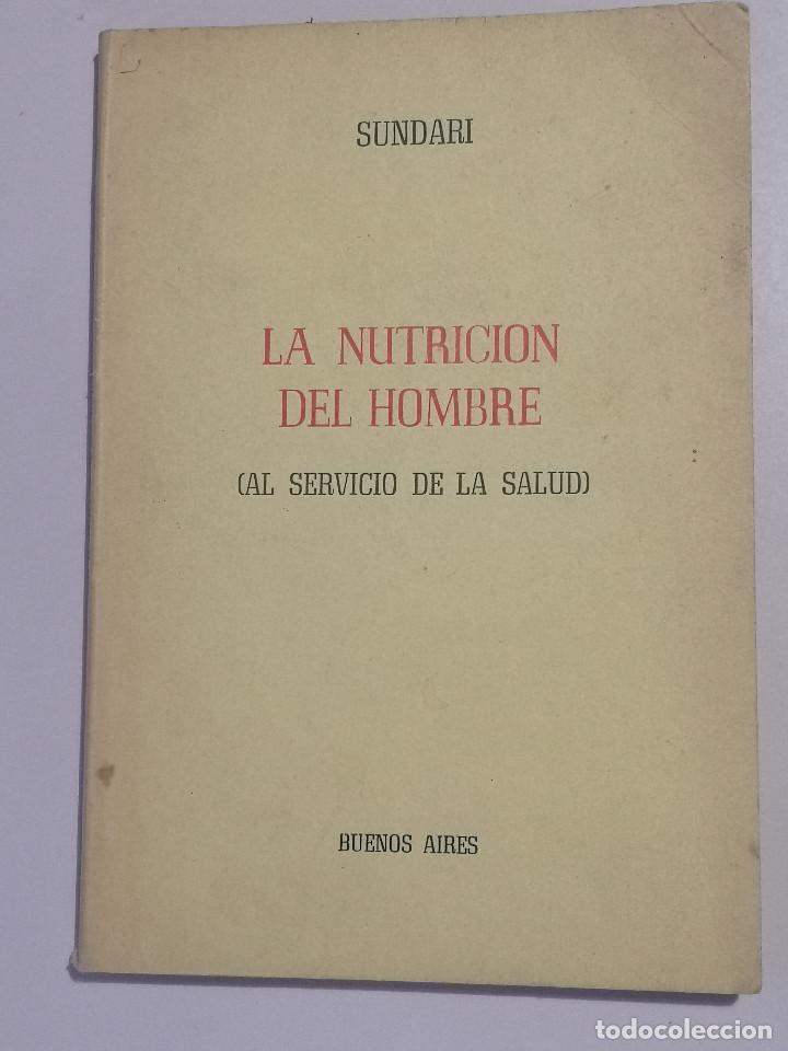 Libros de segunda mano: LIBRO - LA NUTRICION DEL HOMBRE (AL SERVICIO DE LA SALUD)