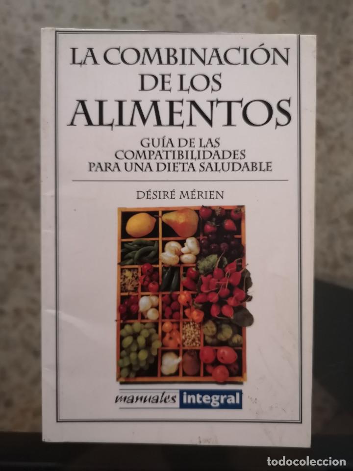 Libros de segunda mano: LIBRO - MANUALES INTEGRAL - LA COMBINACI&Oacute;N DE LOS ALIMENTOS - de D&Euml;SIR&Euml; M&Euml;RIEN - Foto 1