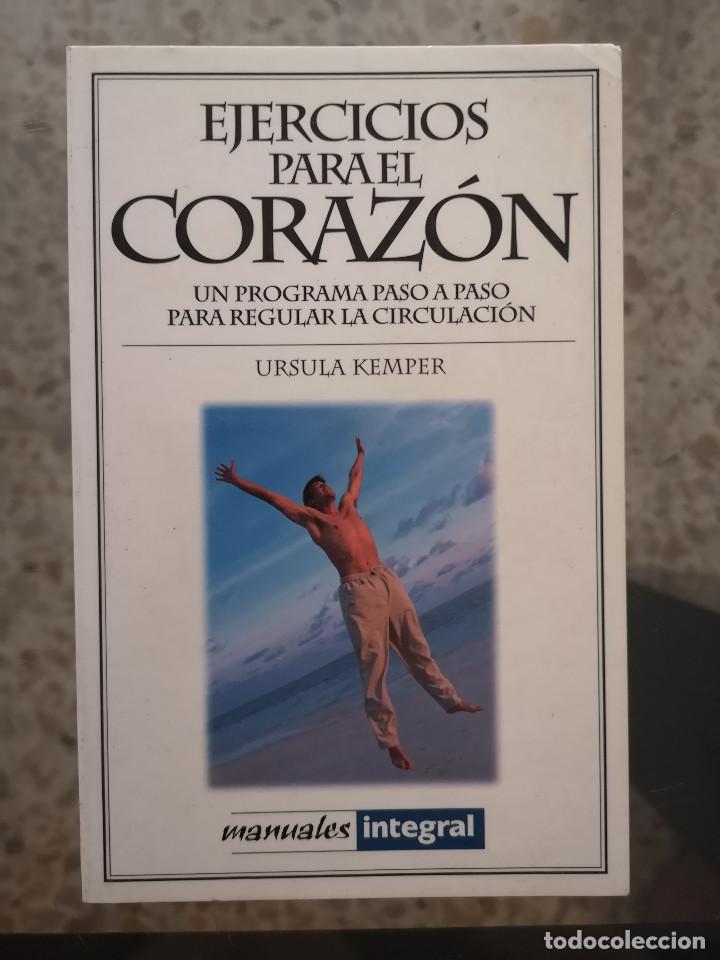 Libros de segunda mano: LIBRO - MANUALES INTEGRAL - EJERCICIOS PARA EL CORAZ&Oacute;N - de URSULA KEMPER - Foto 1