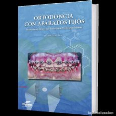 Libros de segunda mano: ORTODONCIA CON APARATOS FIJOS. BIOMECÁNICA. MANEJO DE LA FRICCIÓN. ORTHOSPEED SYSTEM. Lote 363022755