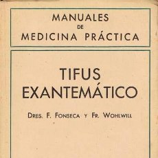 Libros de segunda mano: DRES. FONSECA Y WOHLWILL - TIFUS EXANTEMATICO, AÑO 1944. Lote 363277170