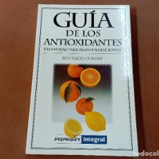 Libros de segunda mano: GUÍA DE LOS ANTOXIDANTES , VITAMINAS PARA MANTENERSE JOVEN - SANTIAGO GUBERN - VS1. Lote 363469385