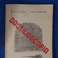 Libros de segunda mano: DACTILOSCOPIA ÁLVAREZ, M.R. Y PLANELLES, LUIS. Lote 364450151