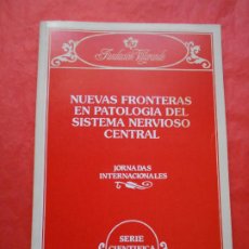 Libros de segunda mano: NUEVAS FRONTERAS EN PATOLOGIA DEL SISTEMA NERVIOSO CENTRAL. Lote 365286176