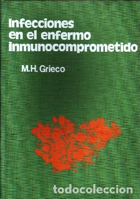 Libri di seconda mano: INFECCIONES EN EL ENFERMO INMUNOCOMPROMETIDO, GRIECO. M.H., A-MEDI-683