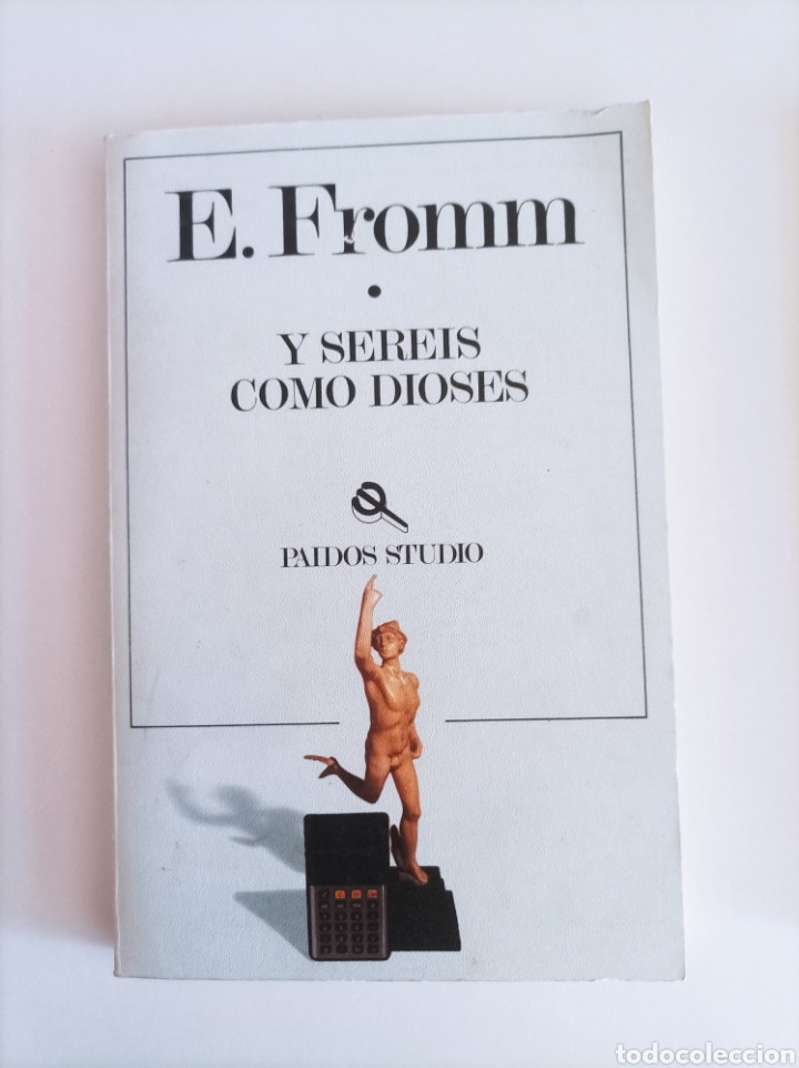 Libros de segunda mano: Eric Fromm. Y ser&eacute;is como dioses + El arte de amar. 2 libros - Foto 3