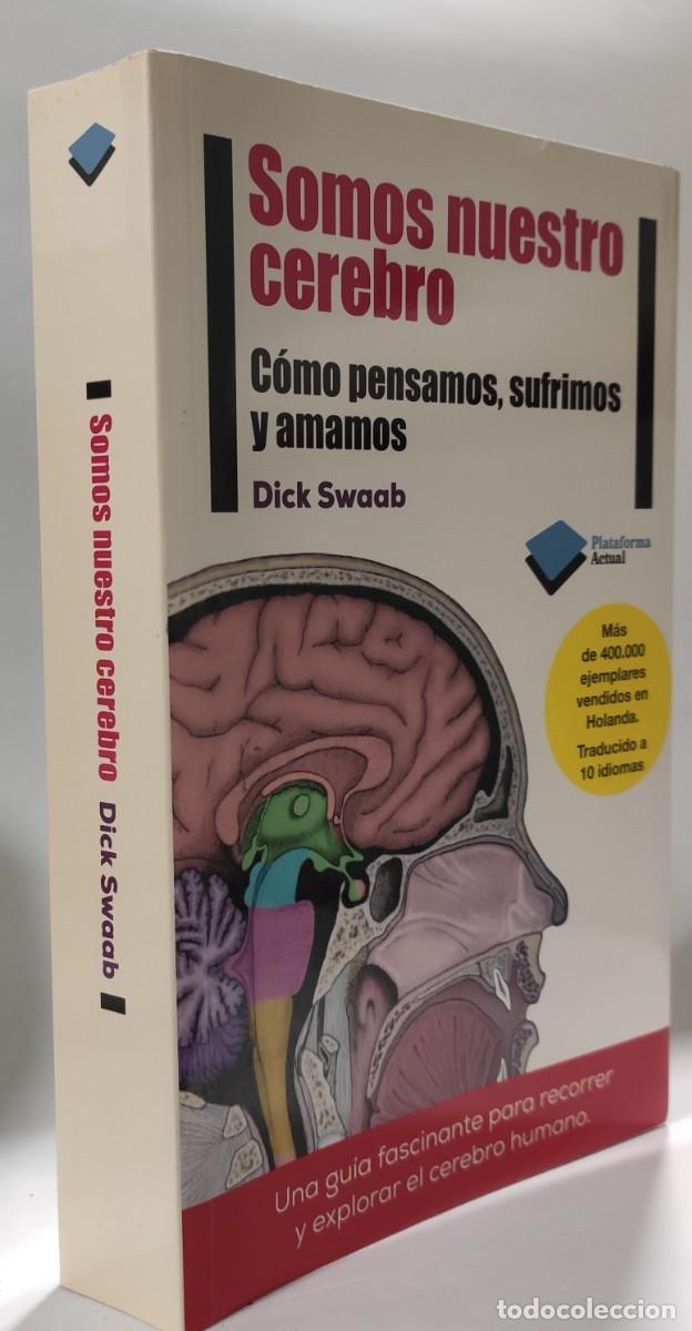 Libros de segunda mano: SOMOS NUESTRO CEREBRO - Dick Swaab * - Foto 2