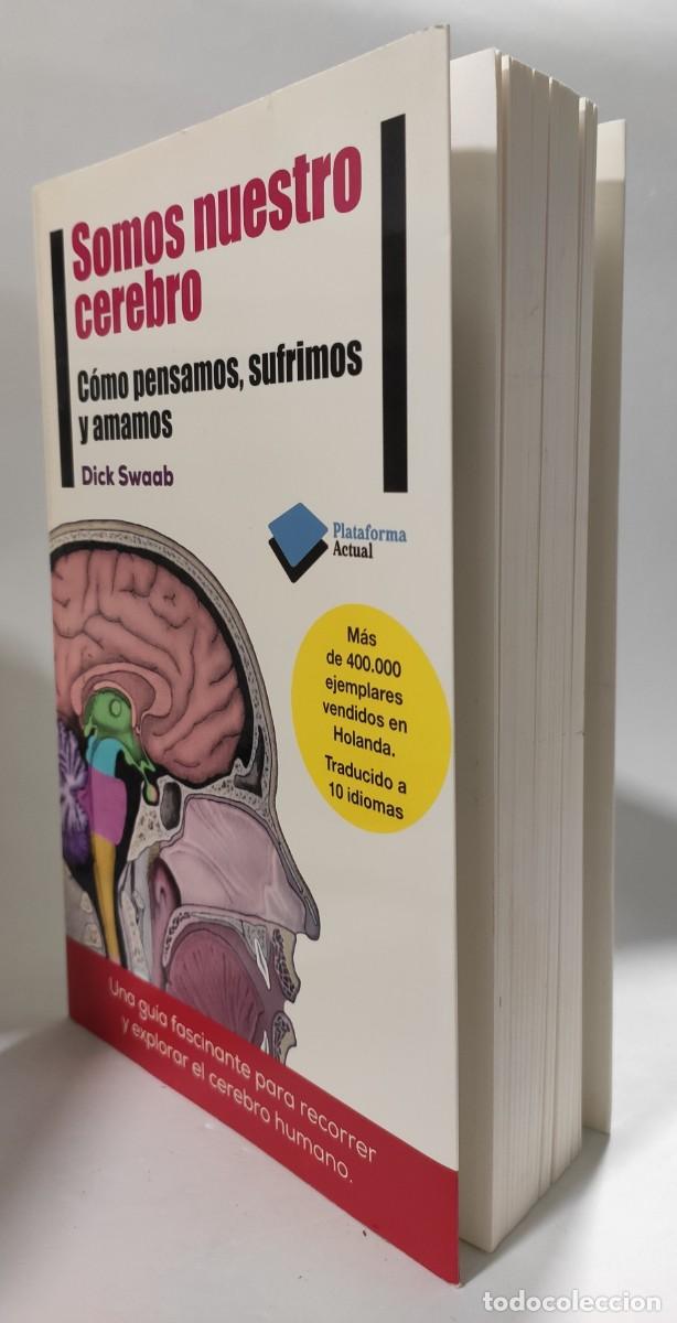 Libros de segunda mano: SOMOS NUESTRO CEREBRO - Dick Swaab * - Foto 3