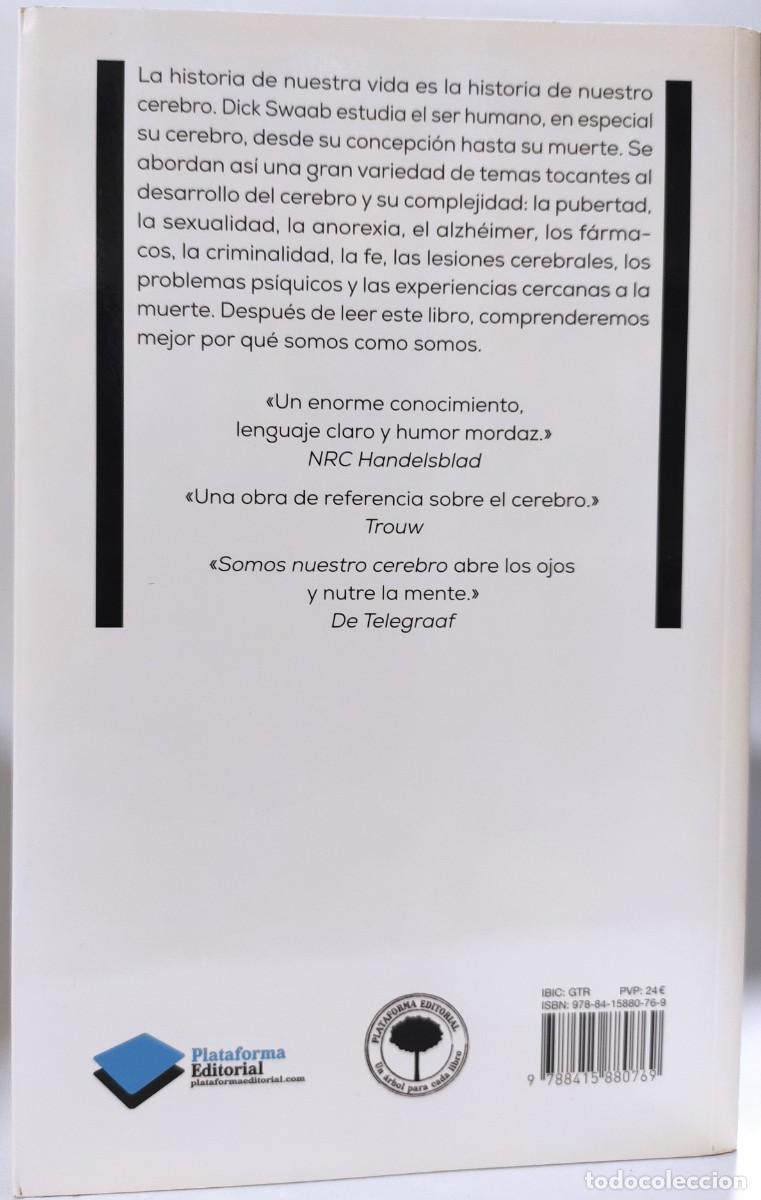 Libros de segunda mano: SOMOS NUESTRO CEREBRO - Dick Swaab * - Foto 4