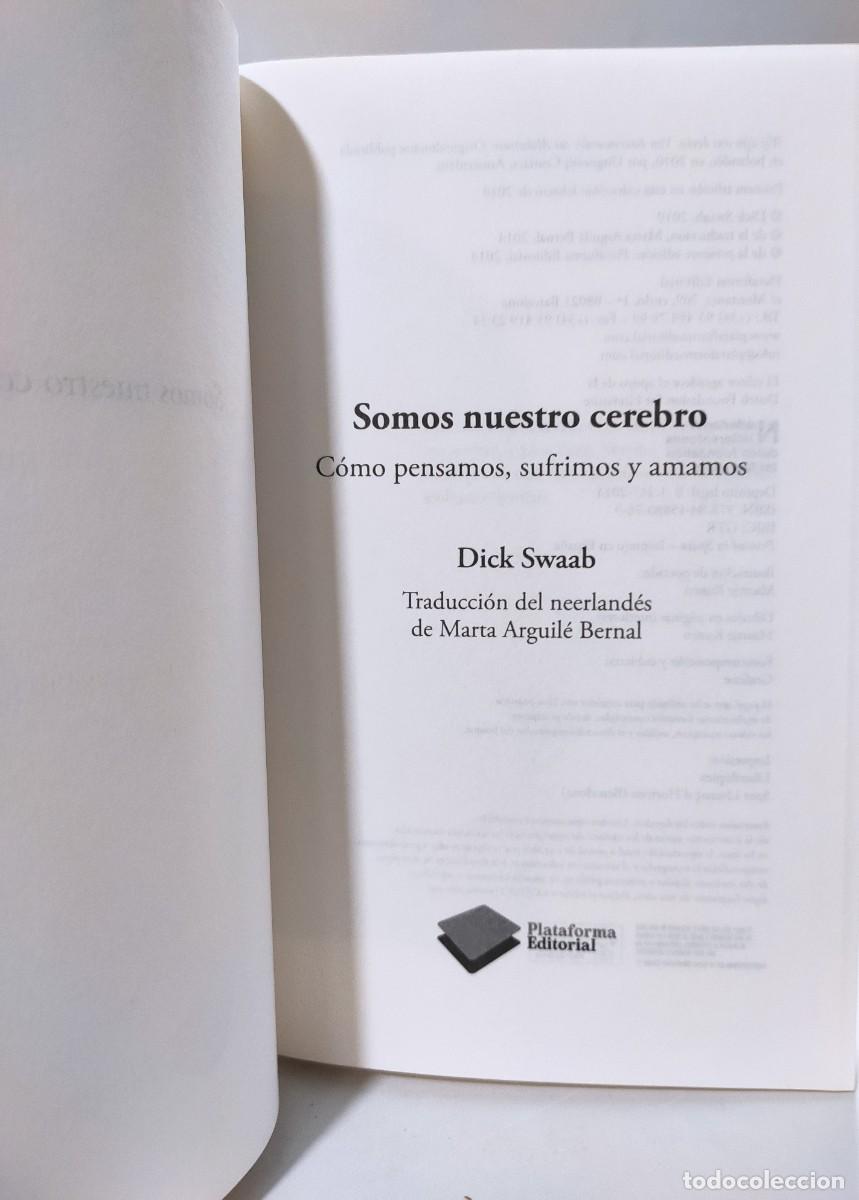 Libros de segunda mano: SOMOS NUESTRO CEREBRO - Dick Swaab * - Foto 5