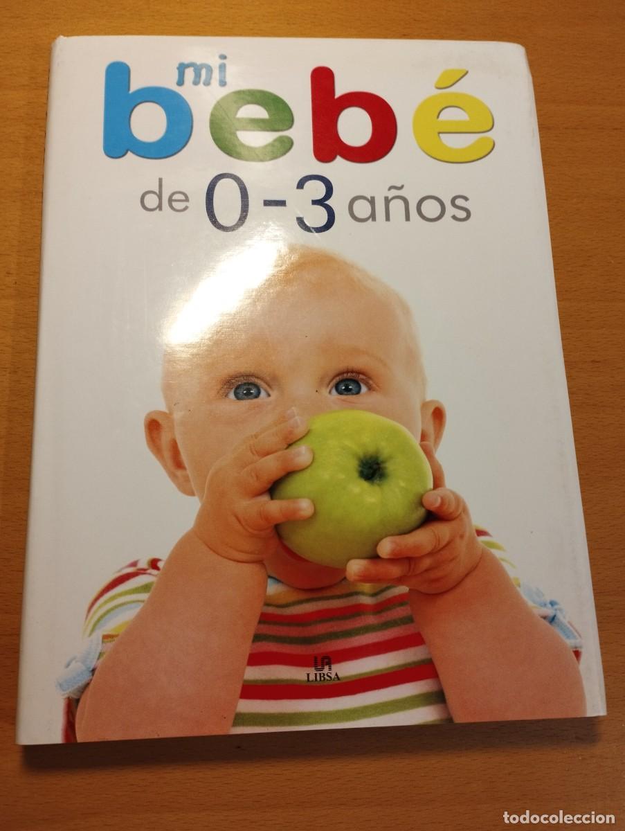 Libros de segunda mano: MI BEB&Eacute; DE 0 A 3 A&Ntilde;OS (COCO VALERO) - Foto 1