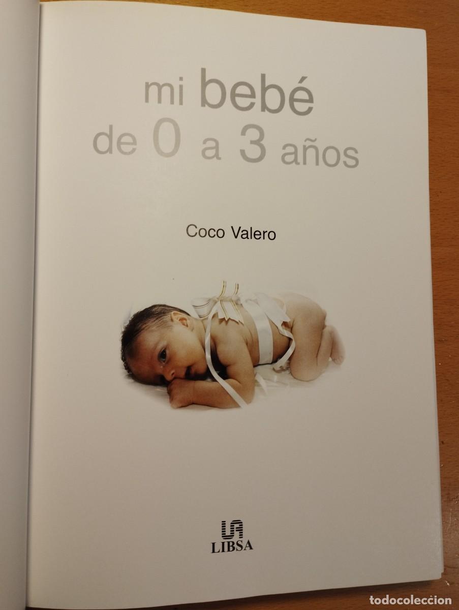 Libros de segunda mano: MI BEB&Eacute; DE 0 A 3 A&Ntilde;OS (COCO VALERO) - Foto 2
