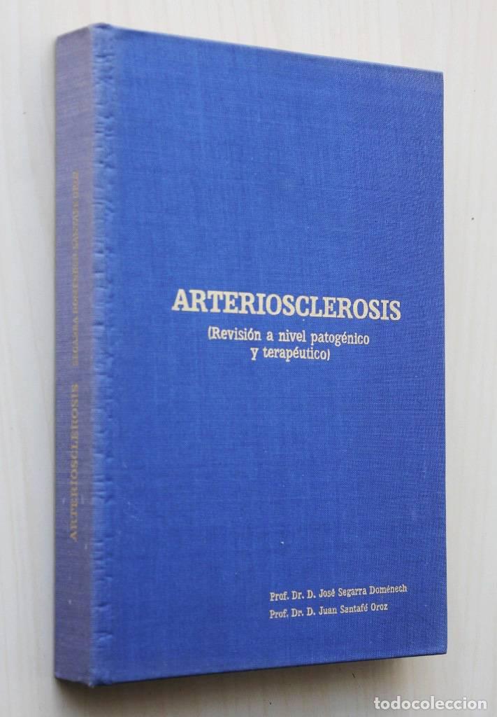 Libri di seconda mano: ARTERIOSCLEROSIS. Revisi&oacute;n a nivel patog&eacute;nico y terap&eacute;utico - SEGARRA DOMENECH, Jos&eacute; - SANTAF&Eacute; OROZ,