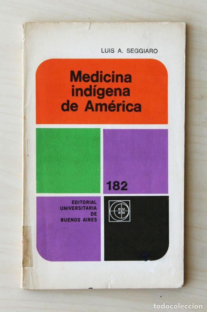 Gebrauchte B&uuml;cher: MEDICINA IND&Iacute;GENA DE AM&Eacute;RICA - SEGGIARO, Luis A.