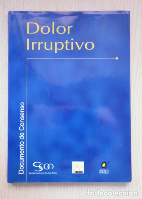 Gebrauchte B&uuml;cher: DOLOR IRRUPTIVO. Documento de consenso - DE BARUTELL FARIN&Oacute;S, Carlos - GUILLEM PORTA, Vicente - MURI