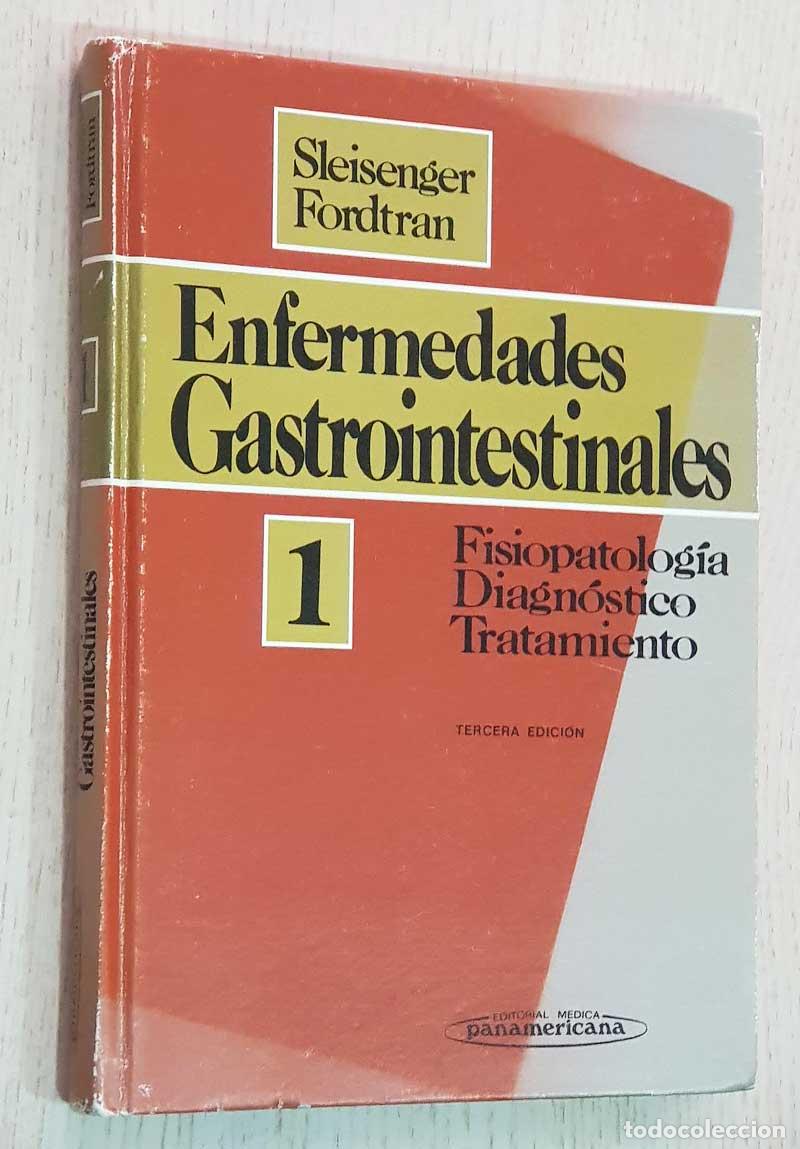 Gebrauchte B&uuml;cher: ENFERMEDADES GASTROINTESTINALES. 1. Fisiopatolog&iacute;a. Diagn&oacute;stico. Tratamiento. - SLEISENGER, Marvin H