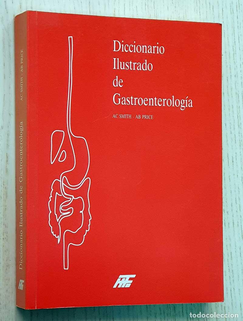 Gebrauchte B&uuml;cher: DICCIONARIO ILUSTRADO DE GASTROENTEROLOG&Iacute;A - SMITH, Anthony C. - PRICE, Ashley B.