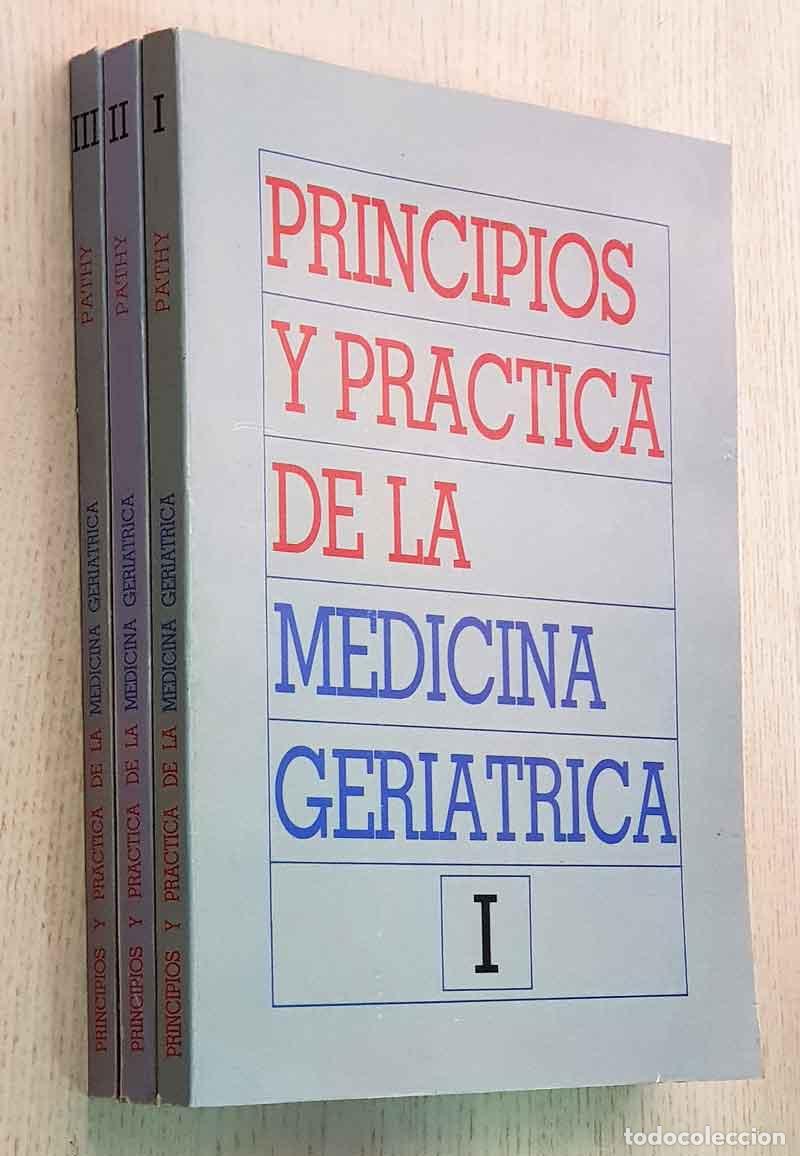Gebrauchte B&uuml;cher: PRINCIPIOS Y PR&Aacute;CTICA DE LA MEDICINA GERI&Aacute;TRICA. Tomos I, II y III - PATHY, M.S.J. (ed) / V.V.A.A.