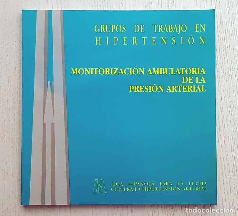 Gebrauchte B&uuml;cher: MONITORIZACION AMBULATORIA DE LA PRESION ARTERIAL. (Grupos de trabajo en Hipertensi&oacute;n) - RED&Oacute;N, Jose