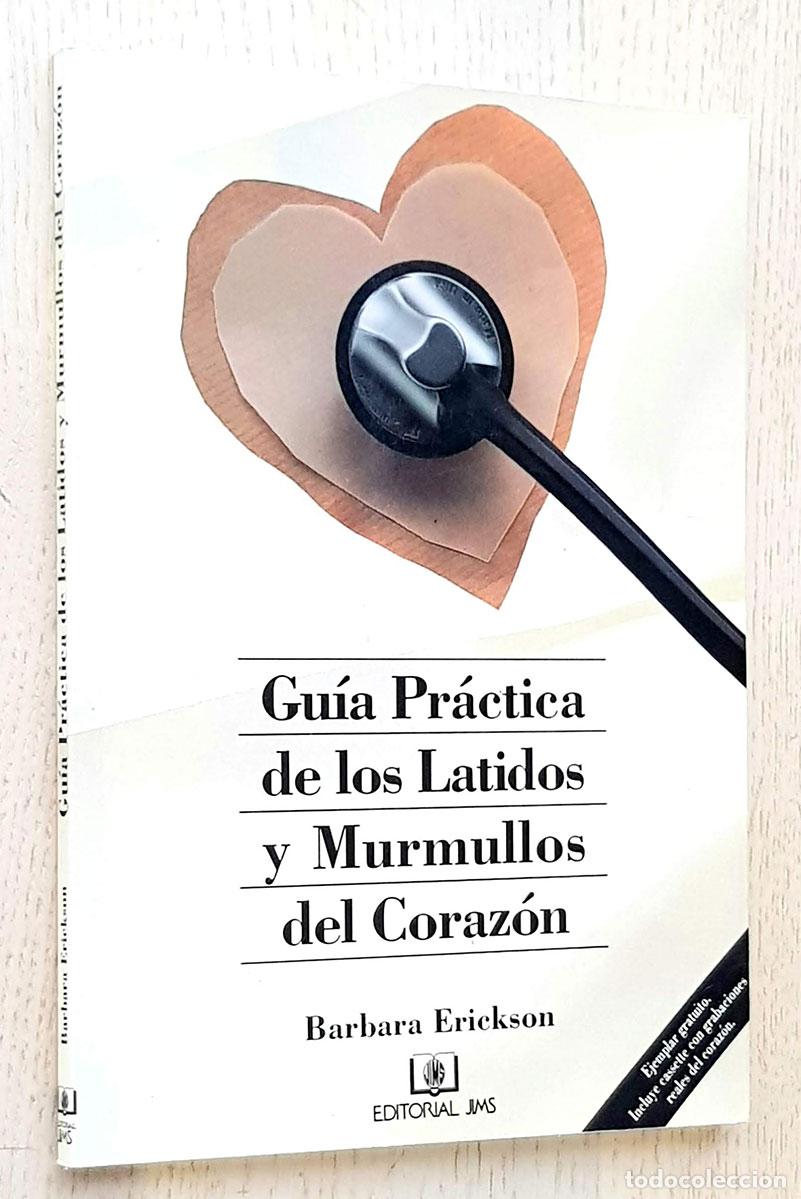 Libros de segunda mano: GU&Iacute;A PR&Aacute;CTICA DE LOS LATIDOS Y MURMULLOS DEL CORAZ&Oacute;N - ERICKSON, B&aacute;rbara - Foto 1