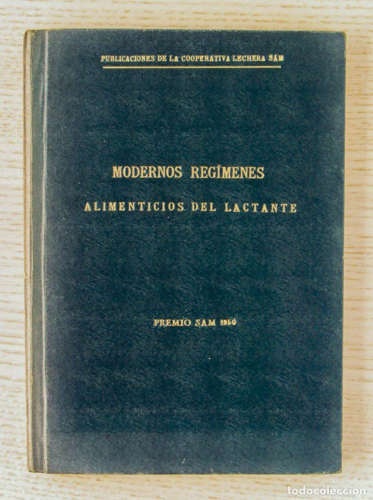Libri di seconda mano: MODERNOS REG&Iacute;MENES ALIMENTICIOS DEL LACTANTE. (Publicaciones de la Cooperativa lechera SAM, vol 3)