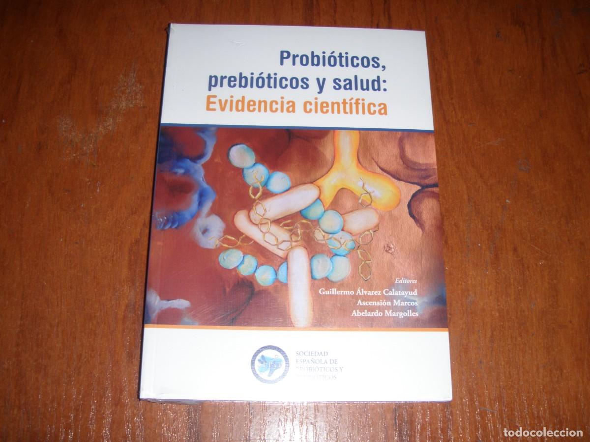 Gebrauchte B&uuml;cher: PROBIOTICOS PREBIOTICOS Y SALUD EVIDENCIA CIENTIFICA NUEVO CON EL PLASTICO