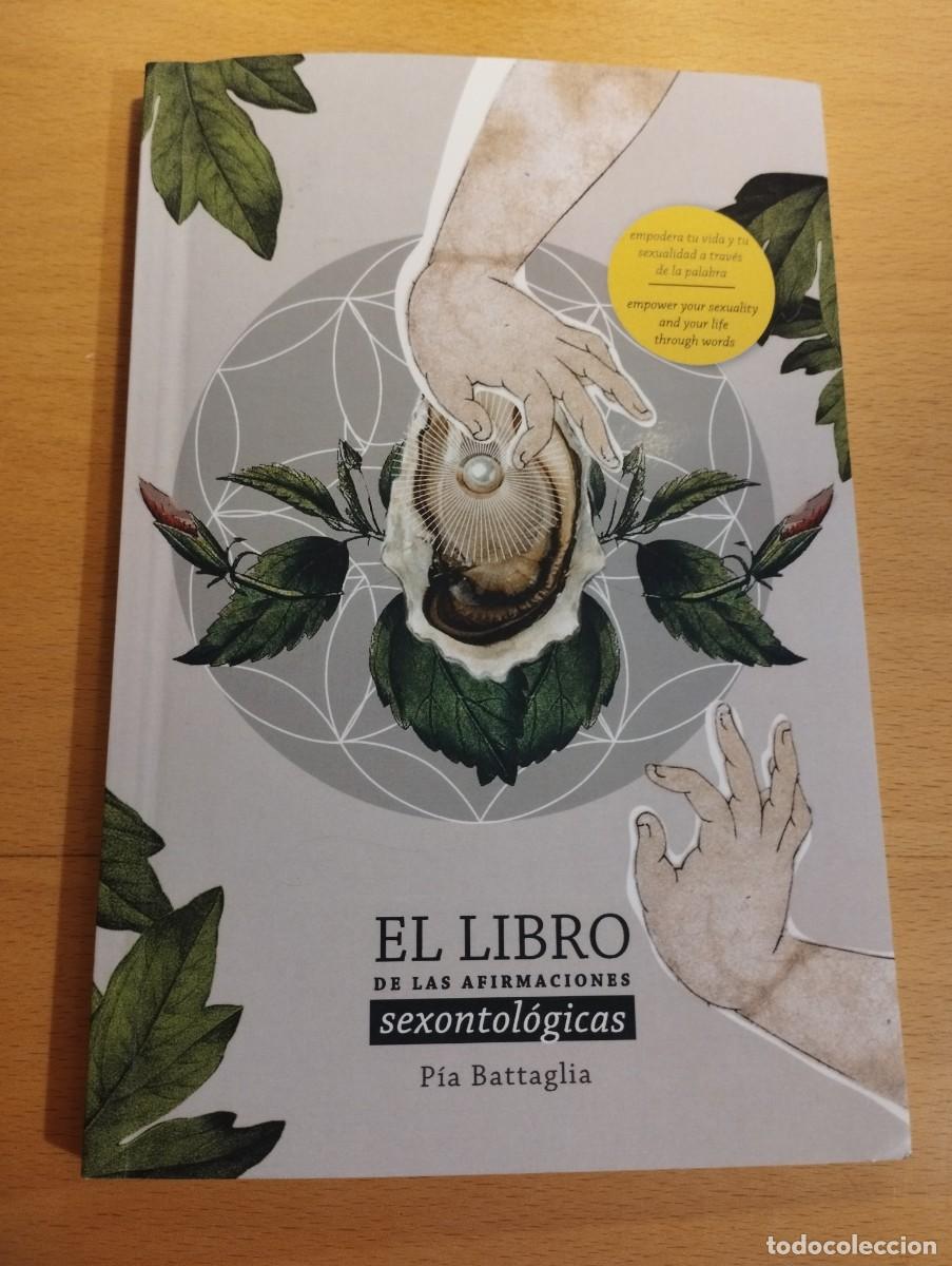 Second hand books: EL LIBRO DE LAS AFIRMACIONES SEXONTOL&Oacute;GICAS (P&Iacute;A BATTAGLIA)
