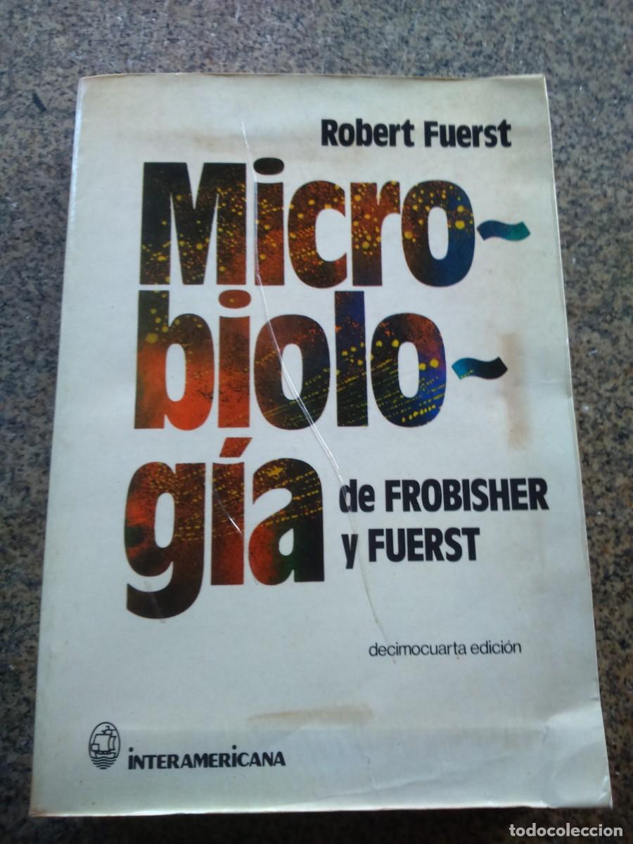 Second hand books: MICROBIOLOGIA DE FROBISHER Y FUERST --ROBERT FUERST -- INTERAMERICANA 1981 --