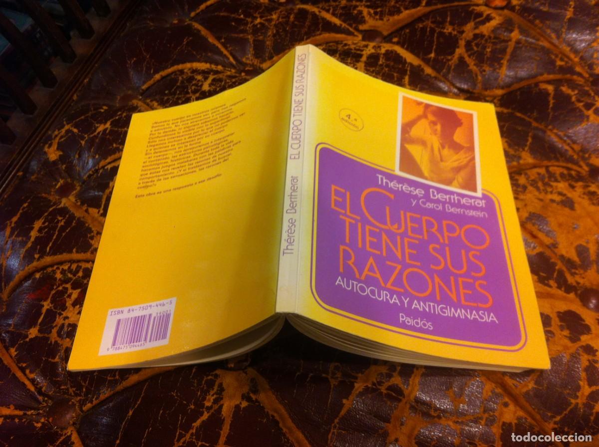 Libri di seconda mano: THERESE BERTHERAT - CAROL BERNSTEIN. EL CUERPO TIENE SUS RAZONES. AUTOCURA Y ANTIGIMNASIA. 1990