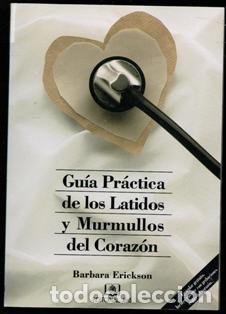 Libros de segunda mano: Gu&iacute;a Pr&aacute;ctica de los Latidos y Murmullos del Coraz&oacute;n, Barbara Erickson - Foto 1