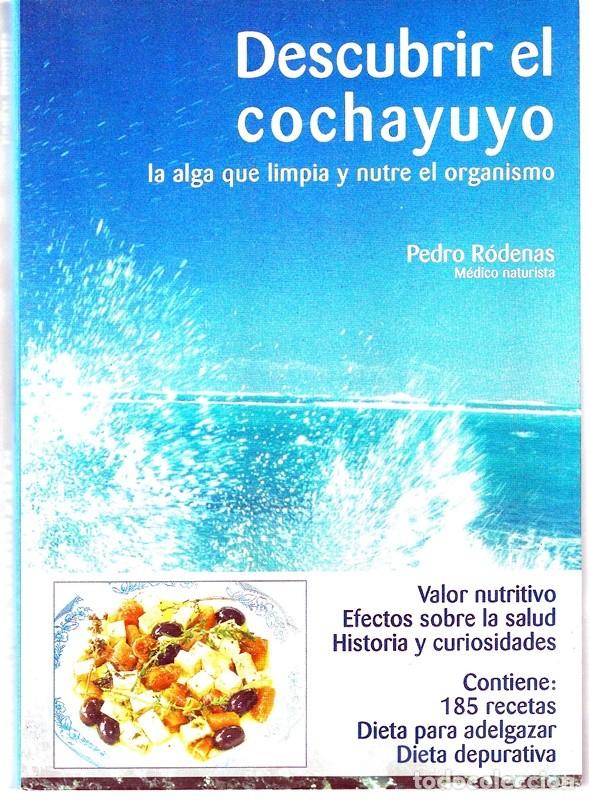 Libri di seconda mano: DESCUBRIR EL COCHAYUYO LA ALGA QUE LIMPIA Y NUTRE EL ORGANISMO PEDRO R&Oacute;DERAS