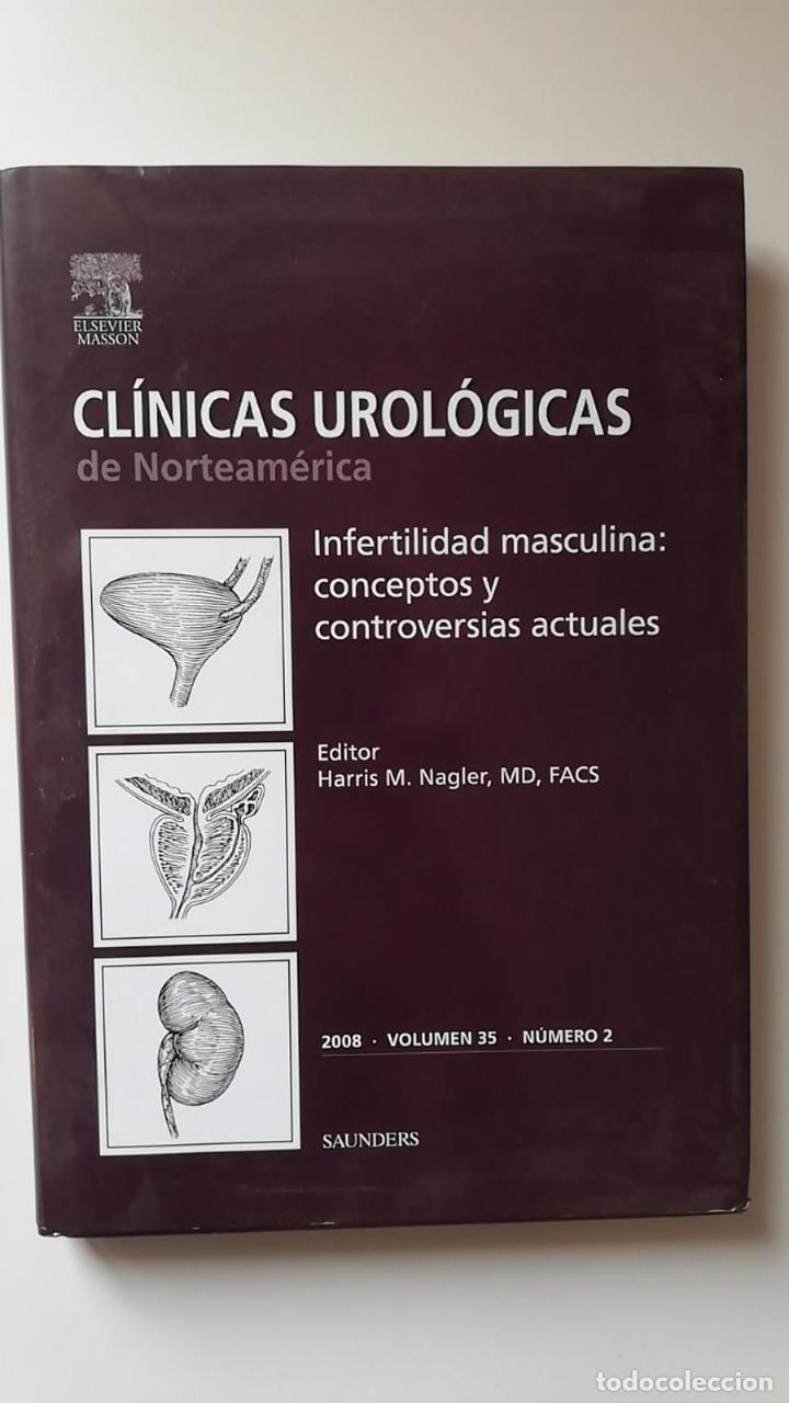 Libros de segunda mano: CL&Iacute;NICAS UROL&Oacute;GICAS DE NORTEAM&Eacute;RICA: INFERTILIDAD MASCULINA: CONCEPTOS Y CONTROVERSIAS ACTUALES.