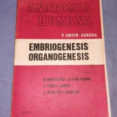 Libros de segunda mano: ANATOMIA HUMANA EMBRIOGENESIS ORGANOGENESIS V. SMITH - AGREDA AÑO 1976. Lote 372265596