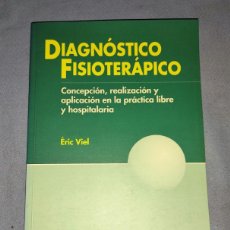 Libros de segunda mano: DIAGNOSTICO FISIOTERAPICO ERIC VIEL - MASSON AÑO 1999. Lote 372268706