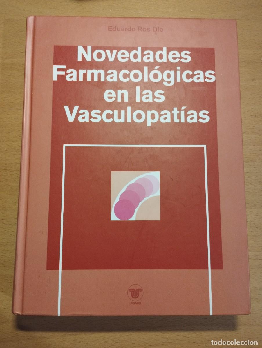 Second hand books: NOVEDADES FARMACOL&Oacute;GICAS EN LAS VASCULOPAT&Iacute;AS (EDUARDO ROS D&Iacute;E)