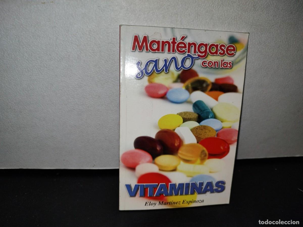 Gebrauchte B&uuml;cher: 41- MANT&Eacute;NGASE SANO CON LAS VITAMINAS - ELOY MARTPINEZ ESPINOZA